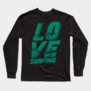 Love Surfing lettering Long Sleeve T-Shirt